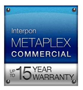 INTERPON Metaplex Commercial Up To 15 Year Warranty